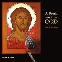 Algopix Similar Product 8 - A Brush with God: An Icon Workbook