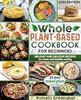Algopix Similar Product 14 - Whole PlantBased Cookbook For
