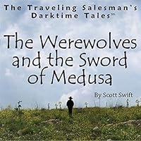 Algopix Similar Product 15 - The Werewolves and the Sword of Medusa