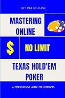 Algopix Similar Product 9 - Mastering Online NoLimit Texas Holdem