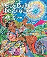 Algopix Similar Product 17 - Who Built the Stable?: A Nativity Poem