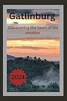 Algopix Similar Product 5 - Gatlinburg Discovering the heart of