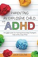 Algopix Similar Product 4 - Parenting an Explosive Child With ADHD