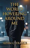 Algopix Similar Product 20 - The World Hovering Around Me