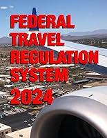 Algopix Similar Product 15 - Federal Travel Regulation System 2024