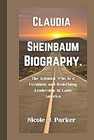 Algopix Similar Product 5 - Claudia Sheinbaum Biography The