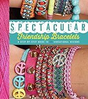 Algopix Similar Product 9 - Spectacular Friendship Bracelets A