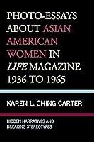 Algopix Similar Product 17 - PhotoEssays about Asian American Women