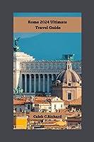 Algopix Similar Product 17 - Rome 2024 Ultimate Travel Guide