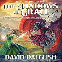 Algopix Similar Product 13 - The Shadows of Grace The HalfOrcs