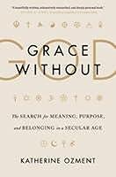 Algopix Similar Product 16 - Grace Without God The Search for