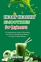 Algopix Similar Product 5 - Heart Healthy Smoothies for beginners