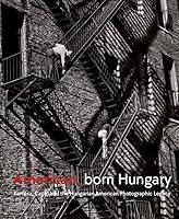 Algopix Similar Product 12 - American Born Hungary Kertesz Capa