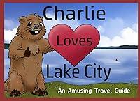 Algopix Similar Product 11 - Charlie Loves Lake City MN An Amusing