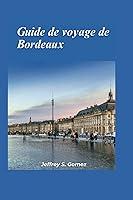 Algopix Similar Product 11 - Bordeaux Guide de voyage 2024 Rvler