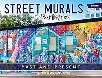 Algopix Similar Product 17 - Street Murals of Burlington Past and