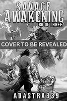 Algopix Similar Product 2 - Savage Awakening 4  A LitRPG