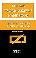 Algopix Similar Product 20 - The Zig Programmers Handbook From