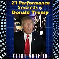 Algopix Similar Product 3 - 21 Performance Secrets of Donald Trump