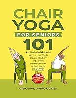 Algopix Similar Product 8 - Chair Yoga For Seniors 101 An