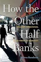 Algopix Similar Product 1 - How the Other Half Banks Exclusion