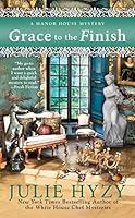 Algopix Similar Product 10 - Grace to the Finish A Manor House