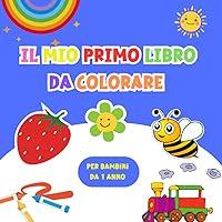 Algopix Similar Product 10 - Il Mio Primo Libro da Colorare pi di