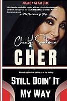 Algopix Similar Product 12 - Cher Biography: Still Doin' It My Way