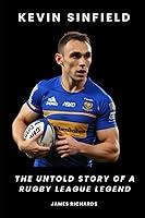 Algopix Similar Product 20 - Kevin Sinfield The Untold Story of a