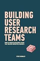 Algopix Similar Product 16 - Building User Research Teams How to