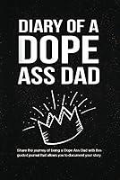 Algopix Similar Product 13 - Diary of a Dope Ass Dad A Fathers