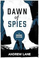 Algopix Similar Product 3 - Dawn of Spies (A Crusoe Adventure, 1)