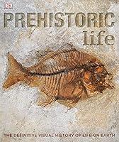 Algopix Similar Product 19 - Prehistoric Life The Definitive Visual