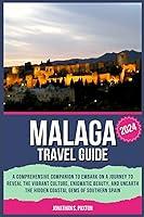 Algopix Similar Product 4 - Malaga Travel Guide A Comprehensive