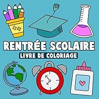 Algopix Similar Product 15 - Livre de Coloriage de Rentre Scolaire