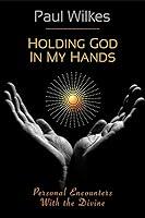 Algopix Similar Product 8 - Holding God in My Hands Personal