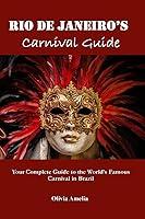 Algopix Similar Product 12 - Rio de Janeiros Carnival Guide Your