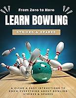 Algopix Similar Product 4 - Learn Bowling From Zero to Hero  A