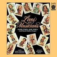 Algopix Similar Product 1 - Lives of the Musicians Good Times Bad