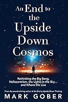 Algopix Similar Product 11 - An End to the Upside Down Cosmos