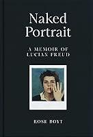 Algopix Similar Product 5 - Naked Portrait: A Memoir of Lucian Freud