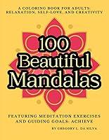 Algopix Similar Product 9 - 100 Beautiful Mandalas A Coloring Book