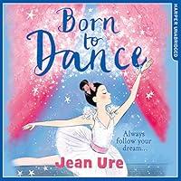 Algopix Similar Product 16 - Born to Dance: Dance Trilogy, Book 1