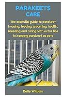 Algopix Similar Product 3 - PARAKEETS CARE The essential guide to