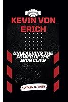 Algopix Similar Product 4 - KEVIN VON ERICH Unleashing the Power