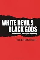 Algopix Similar Product 13 - White Devils Black Gods Race