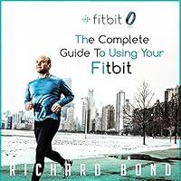 Algopix Similar Product 11 - Fitbit The Complete Guide to Using
