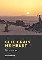 Algopix Similar Product 7 - Si le grain ne meurt (French Edition)