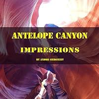 Algopix Similar Product 8 - Antelope Canyon. Impressions