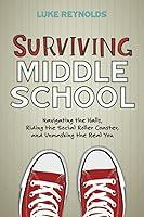 Algopix Similar Product 6 - Surviving Middle School Navigating the